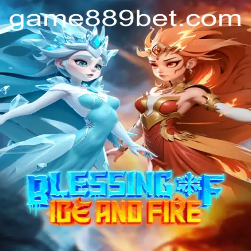 Explore the Magical World of BlessingofIceandFire with 889bet